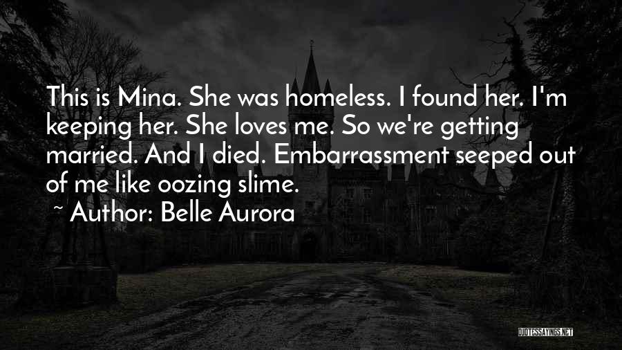 Oozing Quotes By Belle Aurora