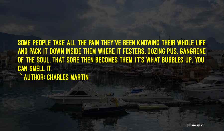 Oozing Quotes By Charles Martin