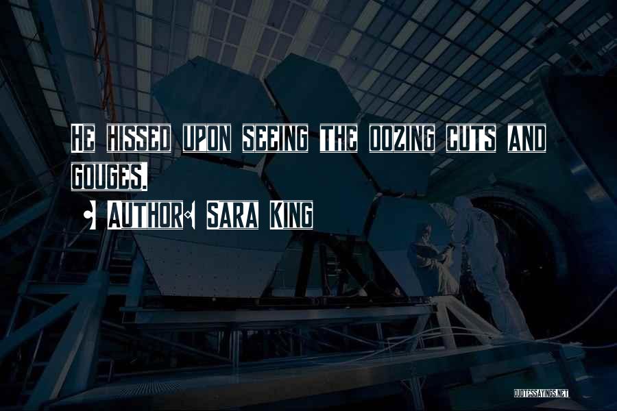 Oozing Quotes By Sara King