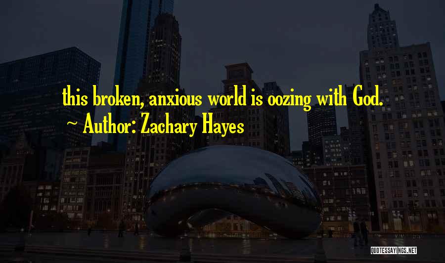 Oozing Quotes By Zachary Hayes