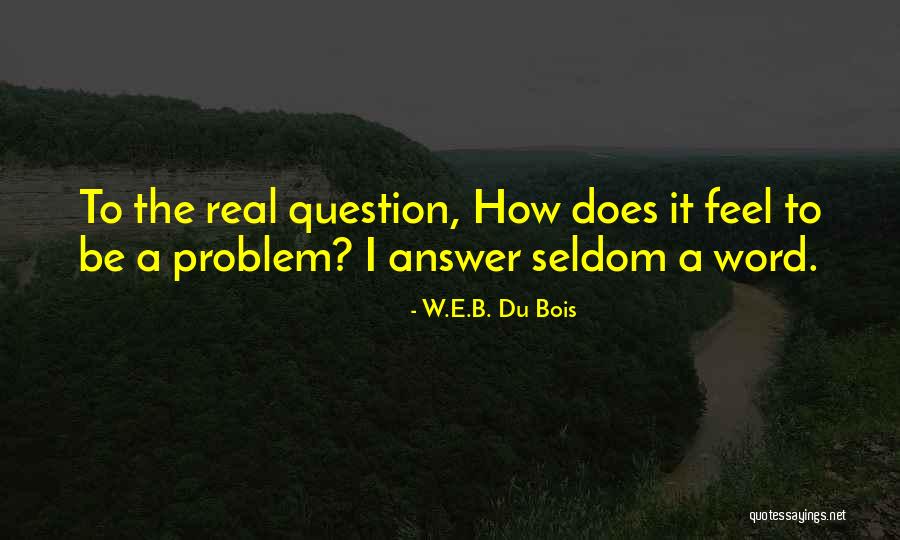Opakuj Quotes By W.E.B. Du Bois Opakuj Quotes By W.E.B. Du Bois