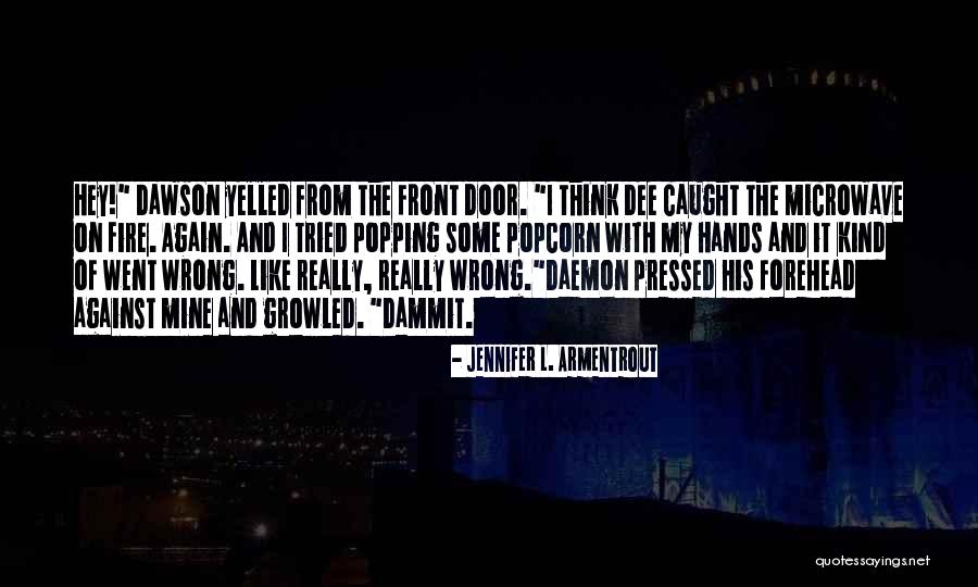 Opal Jennifer Armentrout Quotes By Jennifer L. Armentrout Opal Jennifer Armentrout Quotes By Jennifer L. Armentrout