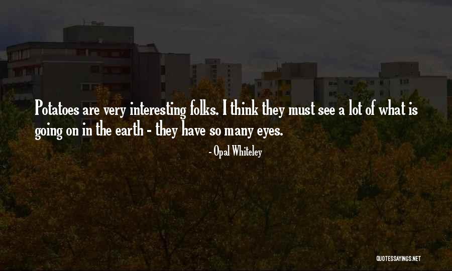 Opal Whiteley Quotes 496051 Opal Whiteley Quotes 496051