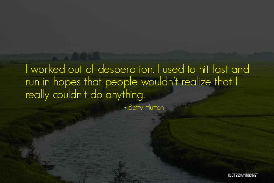 Opalescence Toothpaste Quotes By Betty Hutton Opalescence Toothpaste Quotes By Betty Hutton