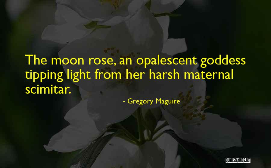 Opalescent Quotes By Gregory Maguire Opalescent Quotes By Gregory Maguire