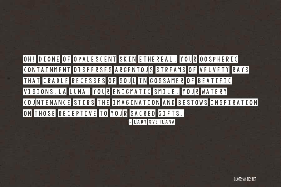 Opalescent Quotes By Lady Svetlana Opalescent Quotes By Lady Svetlana