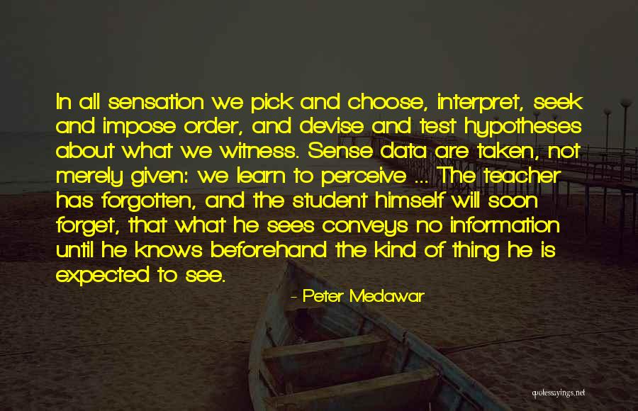 Opalka Tomato Quotes By Peter Medawar Opalka Tomato Quotes By Peter Medawar