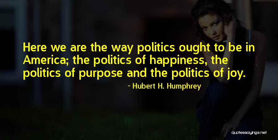 Opasni Padovi Quotes By Hubert H. Humphrey Opasni Padovi Quotes By Hubert H. Humphrey