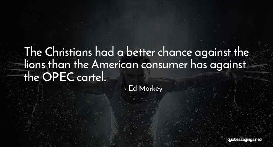 Opec Quotes By Ed Markey