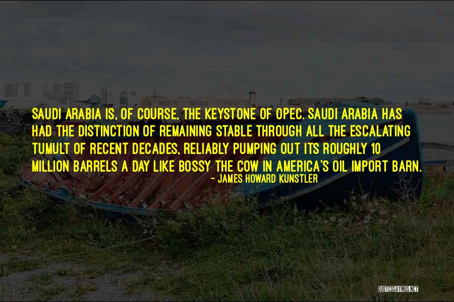 Opec Quotes By James Howard Kunstler