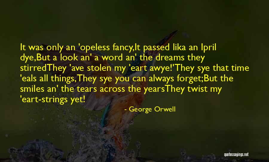 Opeless Quotes By George Orwell Opeless Quotes By George Orwell