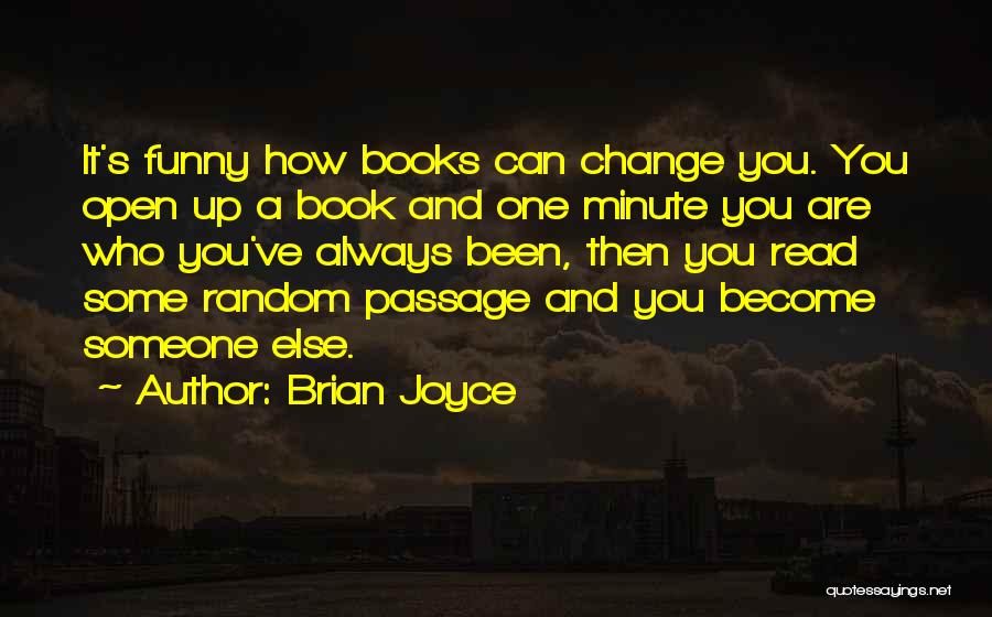 Open A Book Quotes By Brian Joyce