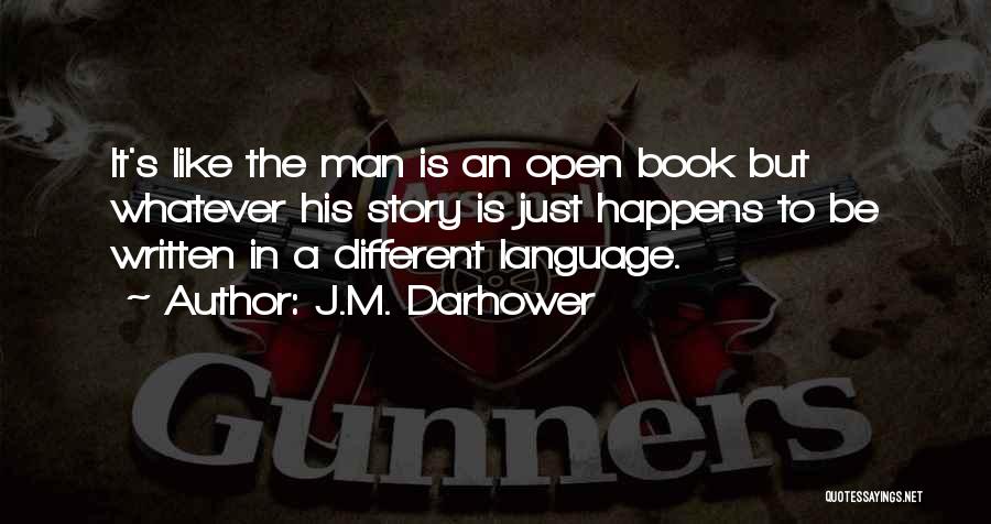 Open A Book Quotes By J.M. Darhower