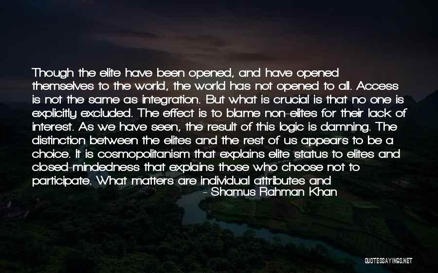 Open Access Quotes By Shamus Rahman Khan Open Access Quotes By Shamus Rahman Khan