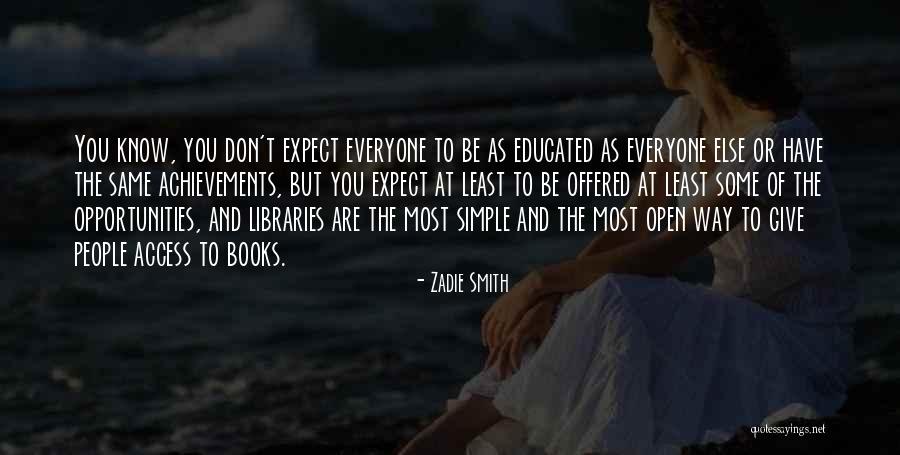 Open Access Quotes By Zadie Smith