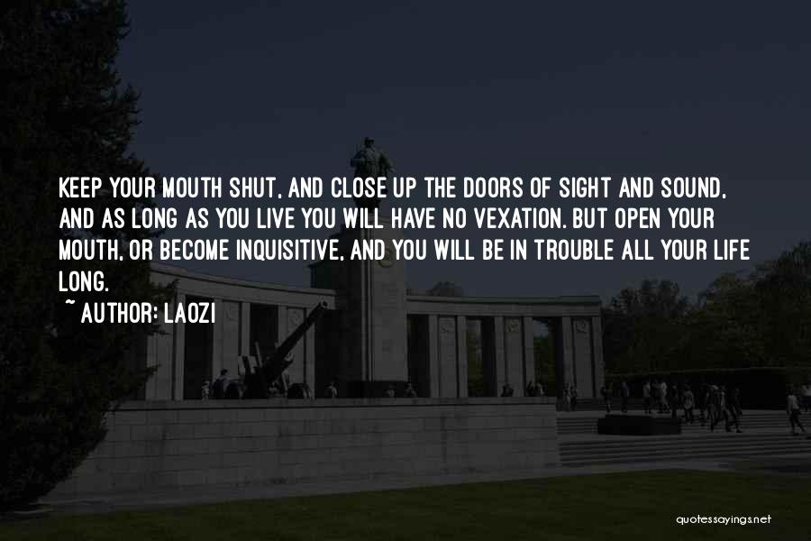 Open All Doors Quotes By Laozi