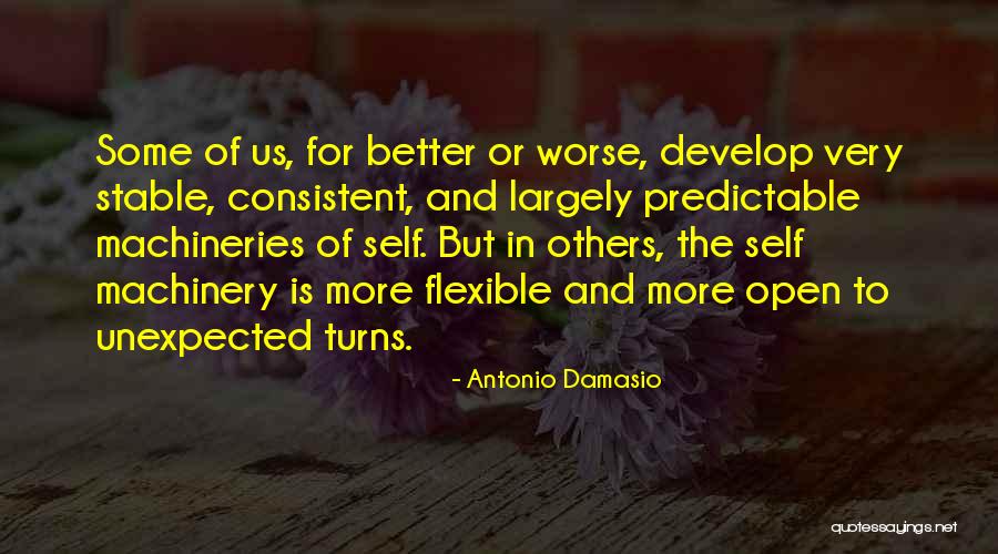 Open And Flexible Quotes By Antonio Damasio Open And Flexible Quotes By Antonio Damasio