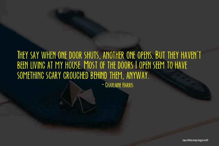 Open Another Door Quotes By Charlaine Harris Open Another Door Quotes By Charlaine Harris