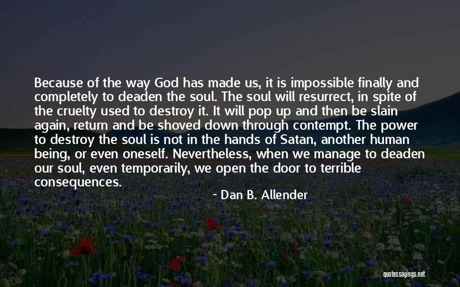Open Another Door Quotes By Dan B. Allender Open Another Door Quotes By Dan B. Allender