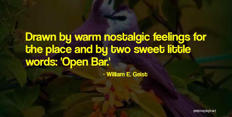 Open Bar Quotes By William E. Geist Open Bar Quotes By William E. Geist
