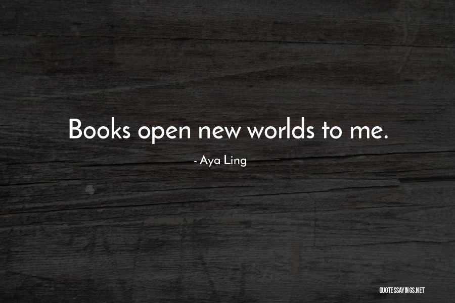 Open Books Quotes By Aya Ling