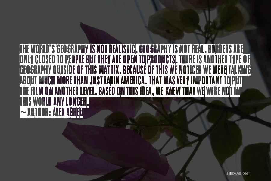 Open Borders Quotes By Alex Abreu