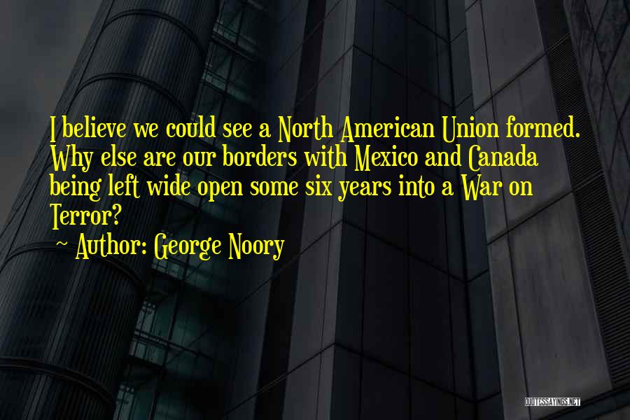 Open Borders Quotes By George Noory