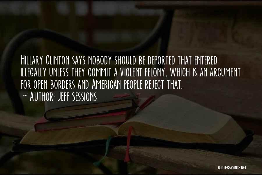 Open Borders Quotes By Jeff Sessions