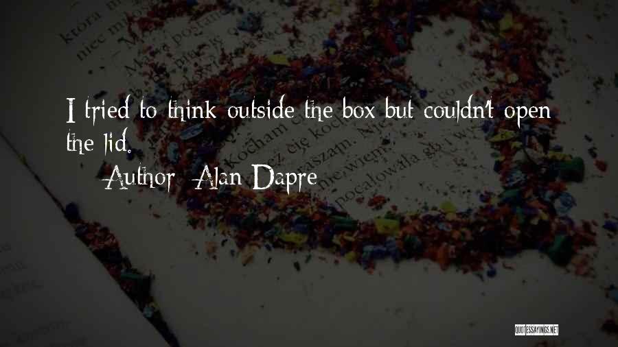 Open Box Quotes By Alan Dapre