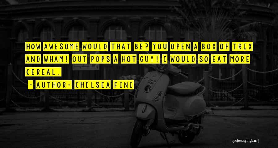 Open Box Quotes By Chelsea Fine