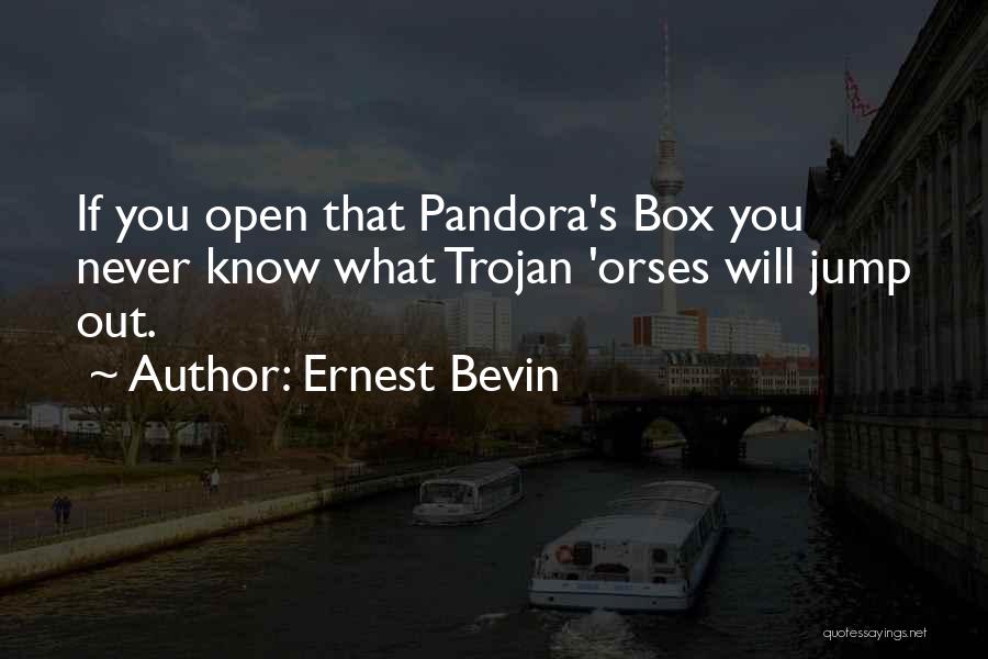 Open Box Quotes By Ernest Bevin