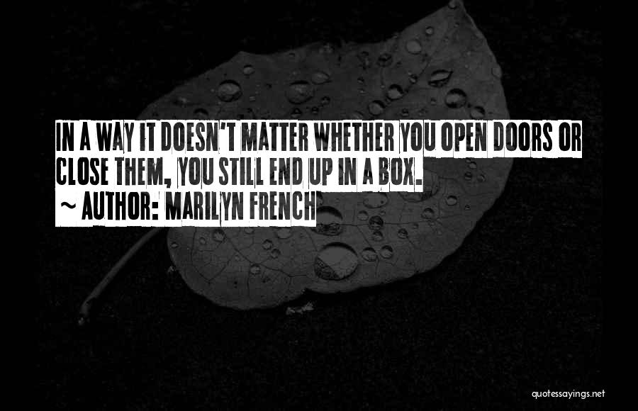 Open Box Quotes By Marilyn French