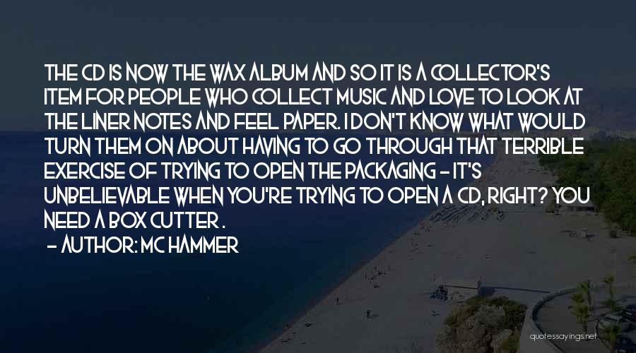 Open Box Quotes By MC Hammer