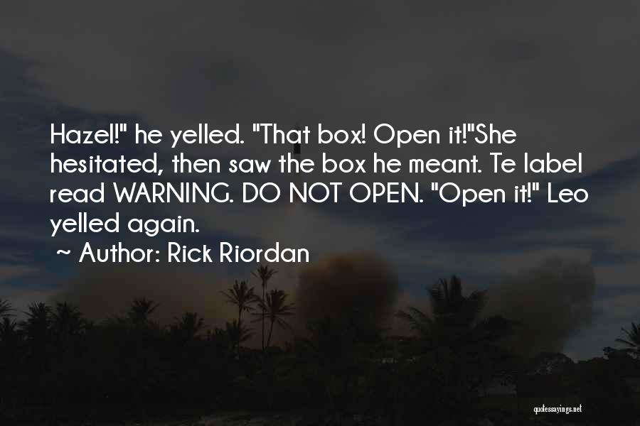 Open Box Quotes By Rick Riordan