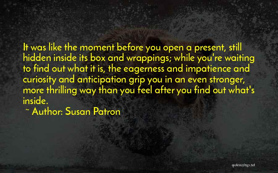 Open Box Quotes By Susan Patron