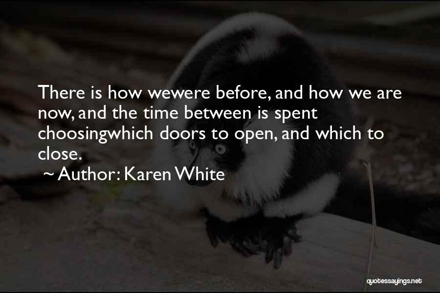 Open Close Quotes By Karen White