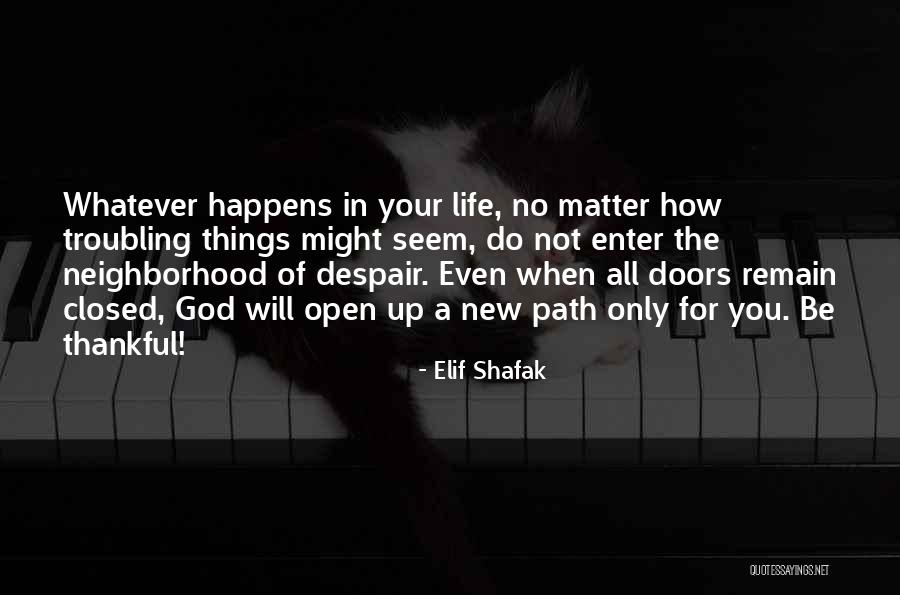Open Closed Doors Quotes By Elif Shafak Open Closed Doors Quotes By Elif Shafak
