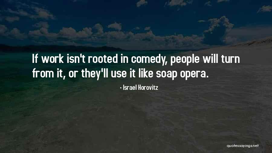 Open Comedones Quotes By Israel Horovitz Open Comedones Quotes By Israel Horovitz