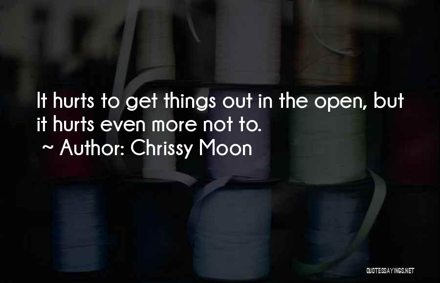 Open Communication Quotes By Chrissy Moon