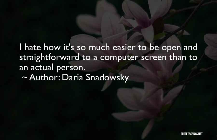 Open Communication Quotes By Daria Snadowsky