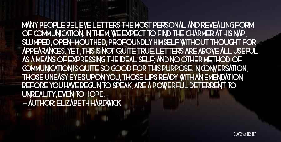 Open Communication Quotes By Elizabeth Hardwick