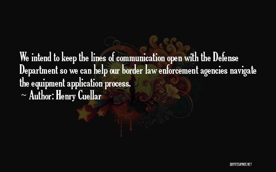 Open Communication Quotes By Henry Cuellar