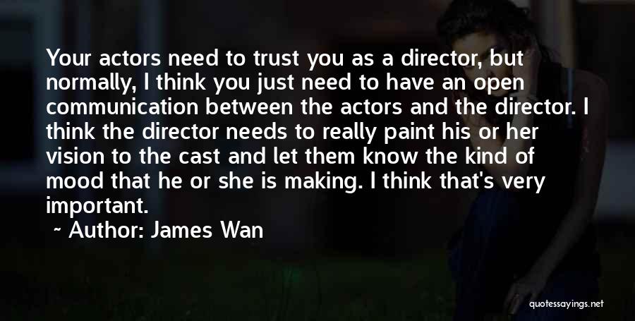 Open Communication Quotes By James Wan