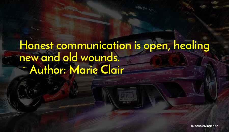 Open Communication Quotes By Marie Clair