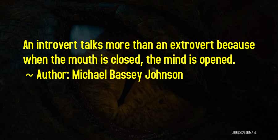 Open Communication Quotes By Michael Bassey Johnson