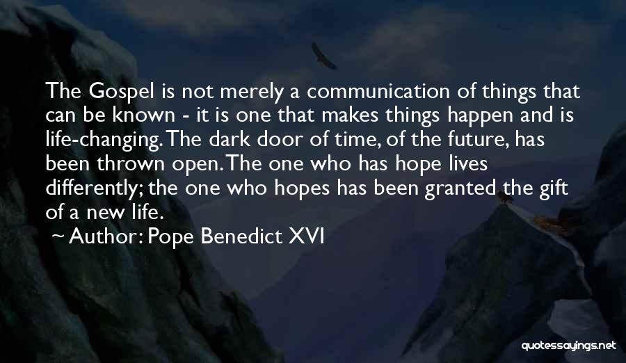 Open Communication Quotes By Pope Benedict XVI