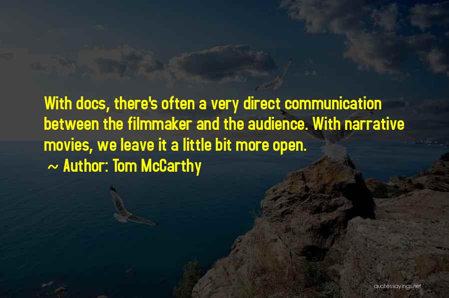 Open Communication Quotes By Tom McCarthy