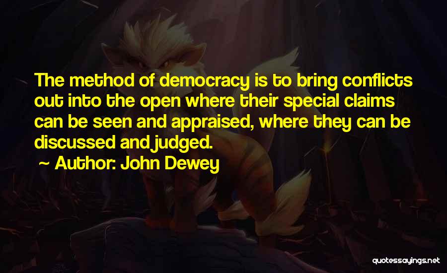 Open Democracy Quotes By John Dewey