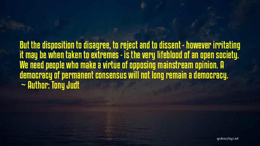 Open Democracy Quotes By Tony Judt