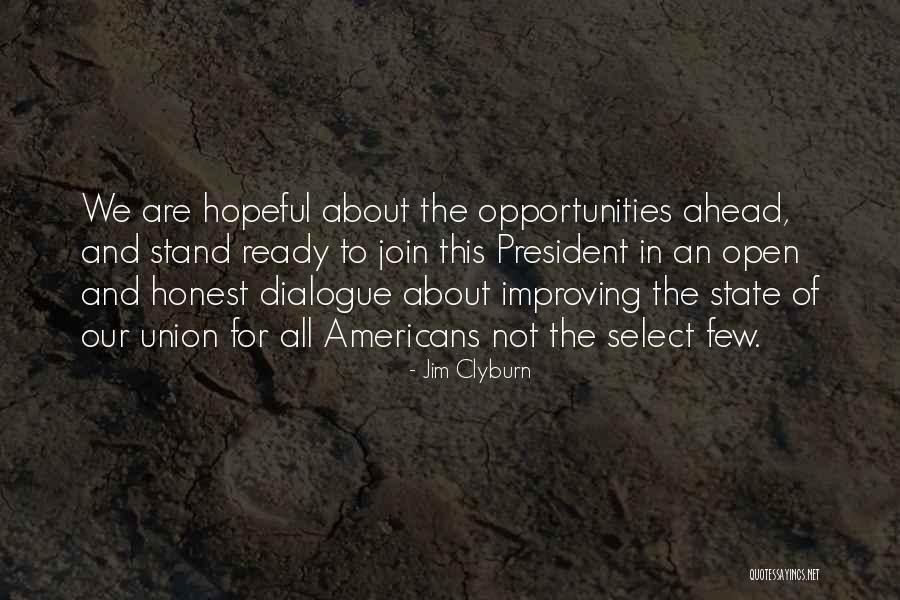 Open Dialogue Quotes By Jim Clyburn Open Dialogue Quotes By Jim Clyburn